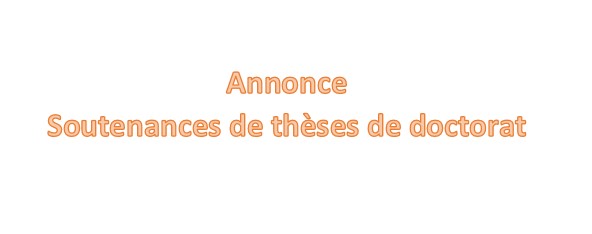 Annonce: Soutenances de thèses de doctorat