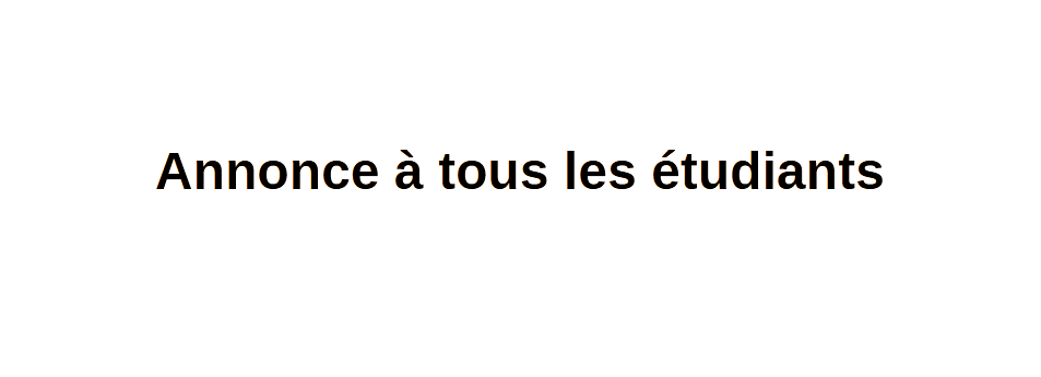 Annonce à tous les étudiants