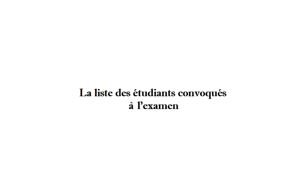 Liste des étudiants convoquées à l’examen