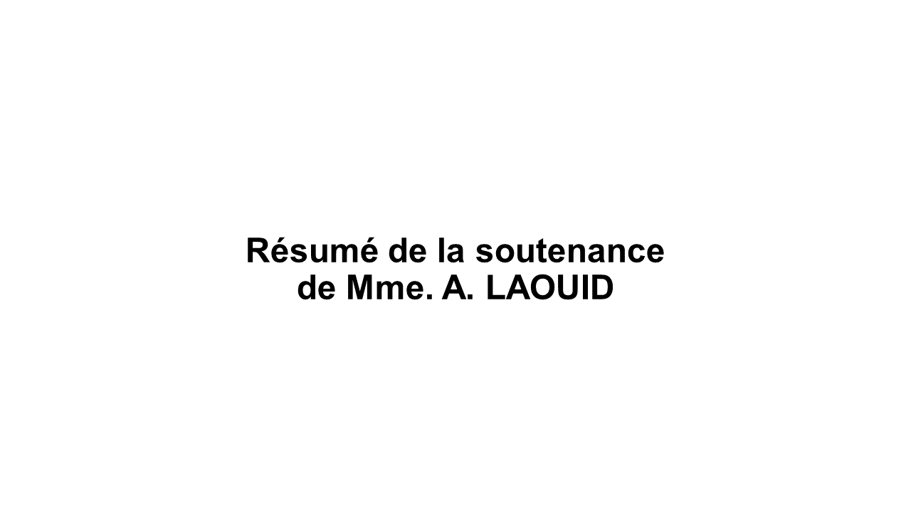 Annonce: Résumé de la soutenance de Mme. A. LAOUID